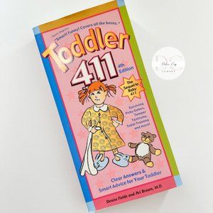 Toddler 411: Clear Answers & Smart Advice for Your Toddler